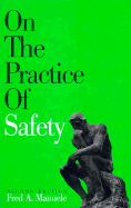 On the Practice of Safety