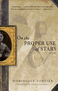 On the Proper Use of Stars - Fortier, Dominique, and Fischman, Sheila (Translated by)