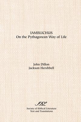 On the Pythagorean Way of Life - Iamblichus, and Dillon, John M, and Hershbell, Jackson P