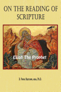 On the Reading of Scripture: Elijah, the Prophet