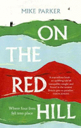 On the Red Hill: Where Four Lives Fell Into Place
