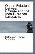 On the Relations Between Chinese and the Indo-European Languages