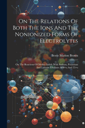 On The Relations Of Both The Ions And The Nonionized Forms Of Electrolytes: On The Reactions Of Methyl Iodide With Sodium, Potassium And Lithium Ethylates At 0>o And 25>o