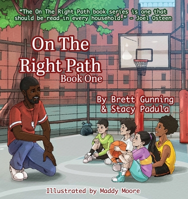 On The Right Path: Book One - Gunning, Brett, and Padula, Stacy