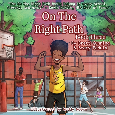 On the Right Path: Book Three - Gunning, Brett, and Padula, Stacy