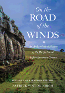 On the Road of the Winds: An Archaeological History of the Pacific Islands Before European Contact