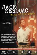 On the Road with Jack Kerouac: King of the Beats - John Antonelli