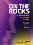 On the Rocks: A Follow-up Study of Crack Users in London - Harocopos, Alex, and Dennis, Dezlee, and Turnbull, Paul J.