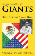 On The Shoulders of Giants: The Story of Angel Diaz