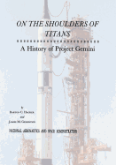 On the Shoulders of Titans: A History of Project Gemini