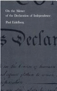 On the Silence of the Declaration of Independence - Eidelberg, Paul