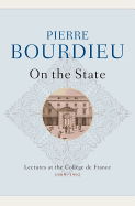 On the State: Lectures at the Collge de France, 1989 - 1992