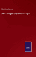 On the Stowage of Ships and their Cargoes