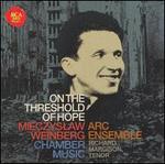 On the Threshold of Hope: Mieczyslaw Weinberg Chamber Music