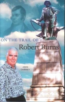 On the Trail of Robert Burns - Cairney, John