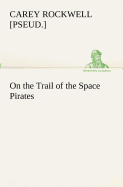 On the Trail of the Space Pirates