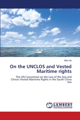 On the UNCLOS and Vested Maritime rights - He, Miao