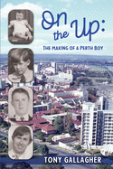 On the Up: The Making of a Perth Boy