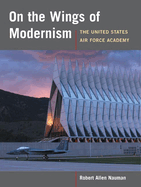 On the Wings of Modernism: The United States Air Force Academy