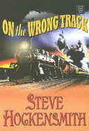 On the Wrong Track