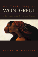 On Their Way to Wonderful: A Journey with Naomi and Ruth