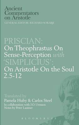 On Theophrastus on Perception - Steel, Carlos, Professor (Translated by), and Priscian, and Lautner, Peter
