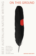 On this Ground: Best Australian Nature Writing