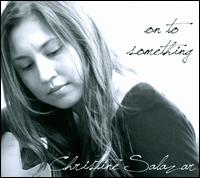 On To Something - Christine Salazar