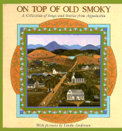 On Top of Old Smoky: A Collection of Songs and Stories from Appalachia