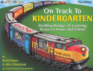 On Track to Kindergarten - Cleveland, Alex, and Caton, Barb