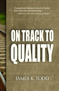 On Track to Quality