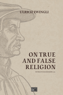 On True and False Religion: De Vera et Falsa Religione 1525