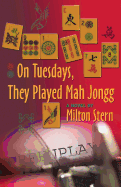 On Tuesdays, They Played Mah Jongg