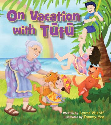 On Vacation with Tutu - Wikoff, Lynne