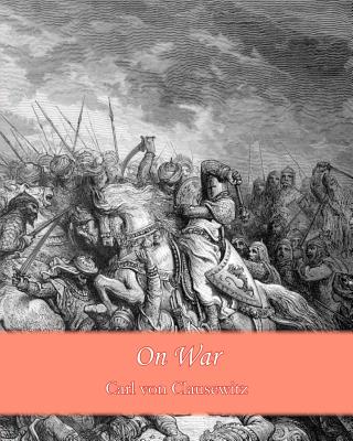 On War - Clausewitz, (Carl Von