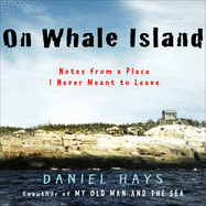 On Whale Island: Notes from a Place I Never Meant to Leave