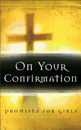 On Your Confirmation: Promises for Girls - Inspirio (Creator)