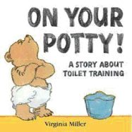 On Your Potty! Board Book