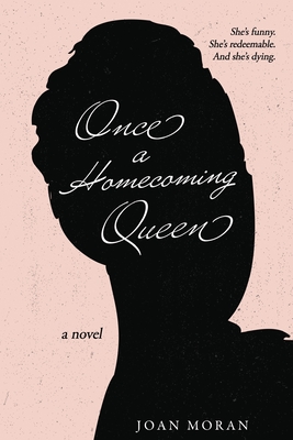 Once a Homecoming Queen - Moran, Joan