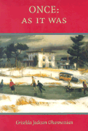Once: As It Was: A Memoir