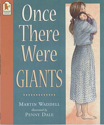 Once There Were Giants: A beloved classic from the recipient of An Post Irish Book Awards' Bob Hughes Lifetime Achievement Award - Waddell, Martin