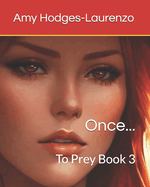 Once...: To Prey Book 3