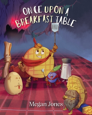 Once Upon a Breakfast Table - Jones, Megan