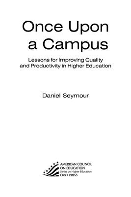 Once Upon a Campus: Lessons for Improving Quality and Productivity in Higher Education - Seymour, Daniel