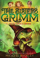 Once Upon a Crime (The Sisters Grimm #4): 10th Anniversary Edition