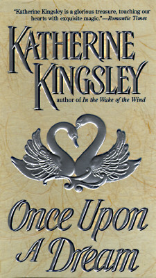 Once Upon a Dream - Kinglsey, Katherine, and Kingsley, Katherine