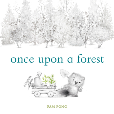 Once Upon a Forest - Fong, Pam