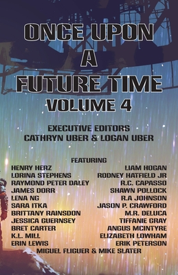 Once Upon a Future Time, Volume 4 - Carter, Bret, and Peterson, Erik, and Lowham, Elizabeth