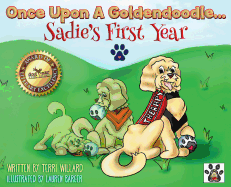 Once Upon a Goldendoodle: Sadie's First Year