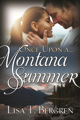Once Upon a Montana Summer - Bergren, Lisa T